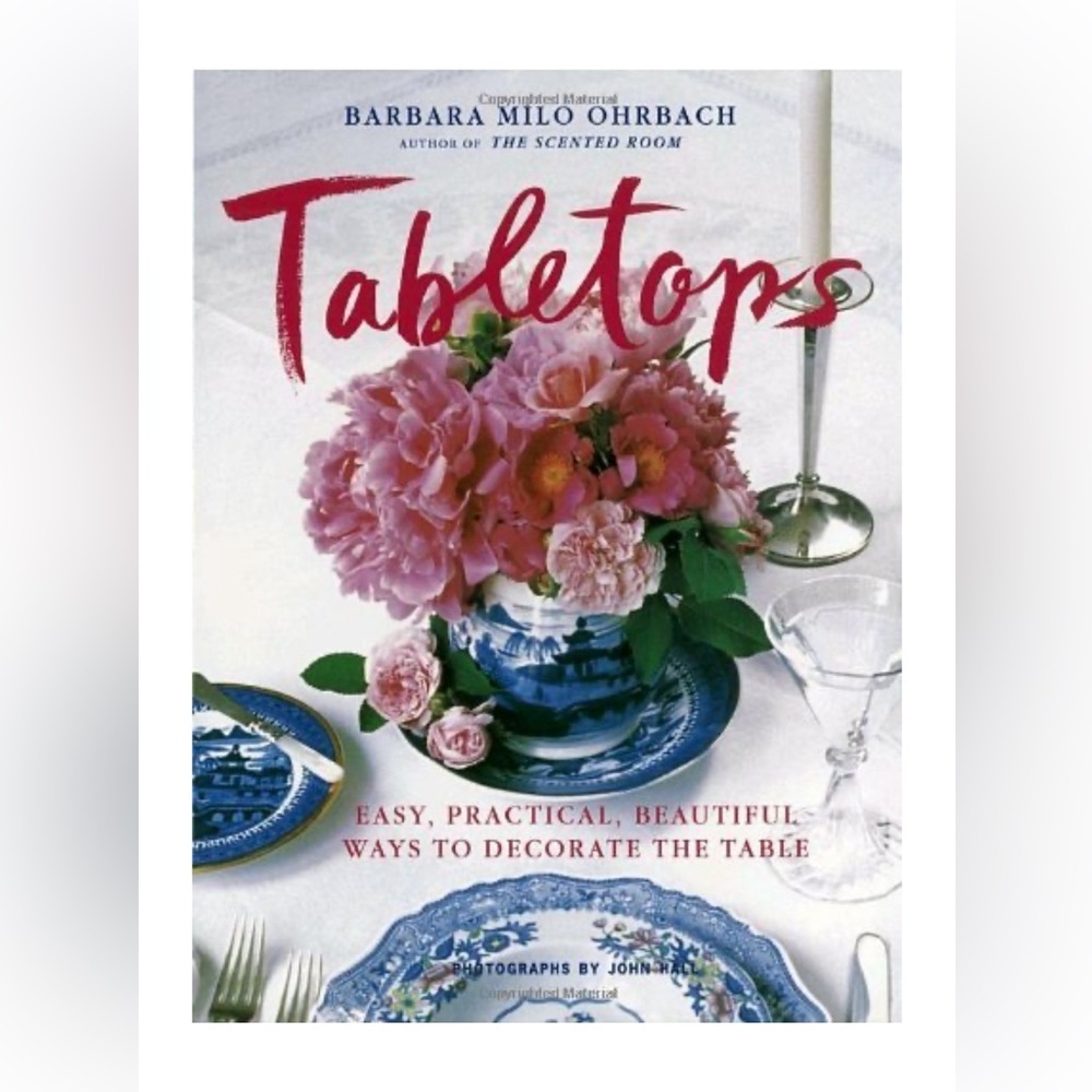 Tabletops: Easy, Practical, Beautiful Ways to Decorate the Table
